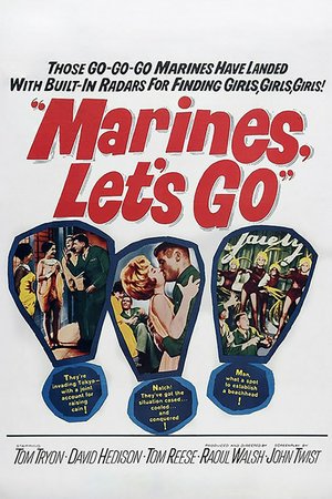 Marines, Let's Go, Tom Tryon,David Hedison,Tom Reese,Linda Hutchins,William Tyler,Barbara Stuart,David Brandon,Steve Baylor,Peter Miller,Rachel Roman