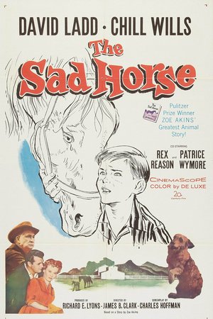 The Sad Horse, David Ladd,Chill Wills,Rex Reason,Patrice Wymore,Gregg Palmer,Leslie Bradley,Dave DePaul,Eve Brent,William Yip,Leslie E. Bradley
