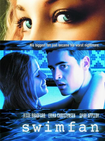 Swimfan, Jesse Bradford,Erika Christensen,Shiri Appleby,Kate Burton,Clayne Crawford,Jason Ritter,Kia Goodwin,Dan Hedaya,Michael Higgins,Nick Sandow