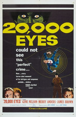 20,000 Eyes, Gene Nelson,Merry Anders,James Brown,John Banner,Judith Rawlins,Robert Shayne,Paul Maxey,Rex Holman,Ollie O'Toole,Bruno Ve Sota