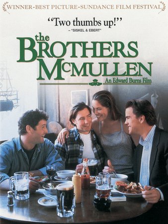 The Brothers McMullen, Jack Mulcahy,Mike McGlone,Edward Burns,Connie Britton,Maxine Bahns,Elizabeth P. McKay,Shari Albert,Jennifer Jostyn,Catharine Bolz,Peter Johansen