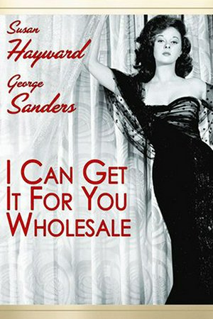 I Can Get It for You Wholesale, Susan Hayward,Dan Dailey,George Sanders,Sam Jaffe,Randy Stuart,Marvin Kaplan,Harry von Zell,Barbara Whiting,Vicki Cummins,Ross Elliott