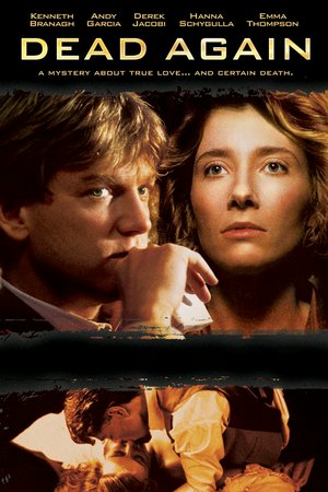 Dead Again, Kenneth Branagh,Emma Thompson,Andy Garcia,Robin Williams,Derek Jacobi,Hanna Schygulla,Wayne Knight,Campbell Scott,Lois Hall,Richard Easton