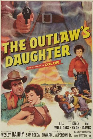 The Outlaw's Daughter, Bill Williams,Jim Davis,Kelly Ryan,Elisha Cook Jr.,George Cleveland,Guinn 