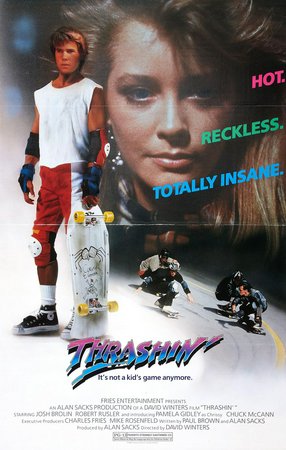Thrashin, Josh Brolin,Robert Rusler,Pamela Gidley,Brooke McCarter,Josh Richman,Brett Marx,David Wagner,Chuck McCann,Tony Alva,Mark Munski
