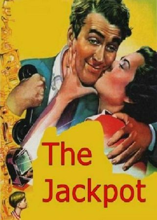 The Jackpot, James Stewart,Barbara Hale,James Gleason,Natalie Wood,Fred Clark,Alan Mowbray,Patricia Medina,Tommy Rettig,Robert Gist,Lyle Talbot