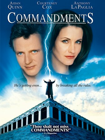 Commandments, Aidan Quinn,Courteney Cox,Anthony LaPaglia,Shirl Bernheim,Peter Jacobson,Patrick Garner,Marcia DeBonis,Pamela Gray,Lisa Louise Langford,Chris McGinn