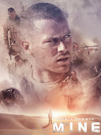 Mine, Armie Hammer,Annabelle Wallis,Tom Cullen,Juliet Aubrey,Geoff Bell,Clint Dyer,Ines Pinar Mille,Luka Peros,Daniel Sandoval,Agustín Rodríguez