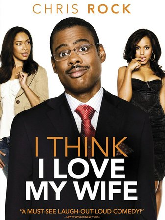 I Think I Love My Wife, Chris Rock,Kerry Washington,Gina Torres,Steve Buscemi,Edward Herrmann,Welker White,Samantha Ivers,Michael K. Williams,Cassandra Freeman,Stephen A. Smith