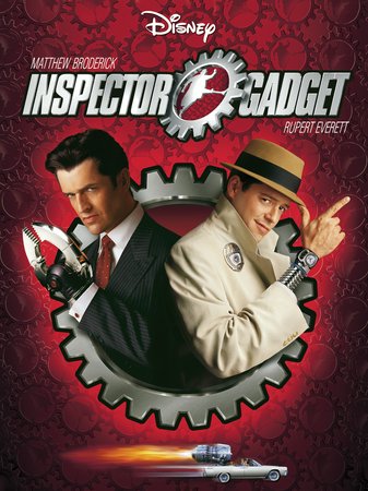 Inspector Gadget, Matthew Broderick,Rupert Everett,Joely Fisher,Cheri Oteri,Andy Dick,Michelle Trachtenberg,Dabney Coleman,Rene Auberjonois,Frances Bay
