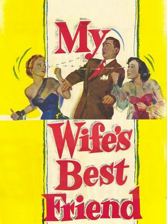 My Wife's Best Friend, Anne Baxter,Macdonald Carey,Catherine McLeod,Cecil Kellaway,Max Showalter,Leif Erickson,Frances Bavier,Martin Milner,Billie Bird,Wild Red Berry