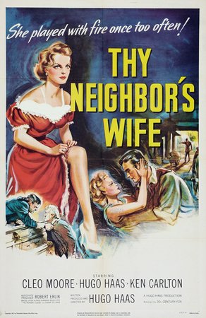 Thy Neighbor's Wife, Cleo Moore,Hugo Haas,Ken Carlton,Kathleen Hughes,Anthony Jochim,Tom Fadden,Darr Smith,Oscar O'Shea,Tom Wilson,Roy Engel