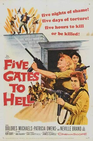 Five Gates to Hell, Dolores Michaels,Neville Brand,Patricia Owens,Nobu McCarthy,Benson Fong,Ken Scott,John Morley,Gerry Gaylor,Greta Chi,Nancy Kulp