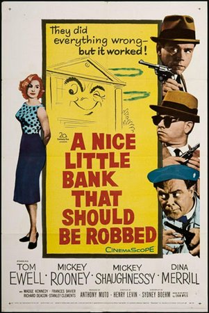 A Nice Little Bank That Should Be Robbed, Tom Ewell,Mickey Rooney,Mickey Shaughnessy,Dina Merrill,Madge Kennedy,Frances Bavier,Richard Deacon,Stanley Clements,Tom Greenway