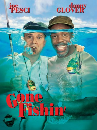 Gone Fishin', Joe Pesci,Danny Glover,Rosanna Arquette,Lynn Whitfield,Willie Nelson,Nick Brimble,Gary Grubbs,Carol Kane,Edythe Davis,Jenna Bari