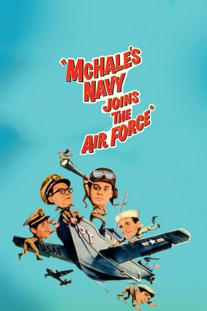 McHale's Navy Joins the Air Force, Tim Conway,Joe Flynn,Gary Vinson,Billy Sands,Bob Hastings,Edson Stroll,John Wright,Gavin MacLeod,Yoshio Yoda,Tom Tully