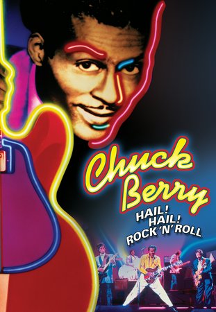 Chuck Berry: Hail! Hail! Rock 'n' Roll, 