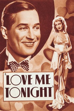 Love Me Tonight, Maurice Chevalier,Jeanette MacDonald,Charles Butterworth,Charles Ruggles,Myrna Loy,C. Aubrey Smith,Elizabeth Patterson,Ethel Griffies,Blanche Friderici,Joseph Cawthorn