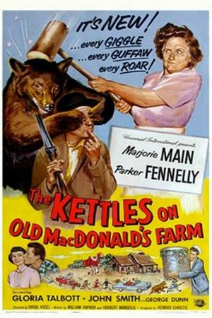 The Kettles on Old MacDonald's Farm, Marjorie Main,Parker Fennelly,Gloria Talbott,John Smith,George Dunn,Claude Akins,Roy Barcroft,Patricia Morrow,George Arglen,Ricky Kelman
