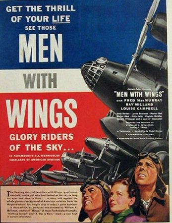 Men with Wings, Fred MacMurray,Ray Milland,Louise Campbell,Andy Devine,Lynne Overman,Walter Abel,Porter Hall,Kitty Kelly,Virginia Weidler,Donald O'Connor