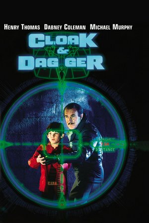 Cloak and Dagger, Henry Thomas,Dabney Coleman,Michael Murphy,Christina Nigra,John McIntire,Jeanette Nolan,Eloy Casados,Tim Rossovich,Bill Forsythe,Robert DoQui