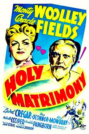Holy Matrimony, Monty Woolley,Gracie Fields,Laird Cregar,Una O'Connor,Alan Mowbray,Melville Cooper,Franklin Pangborn,Ethel Griffies,Eric Blore,Montagu Love