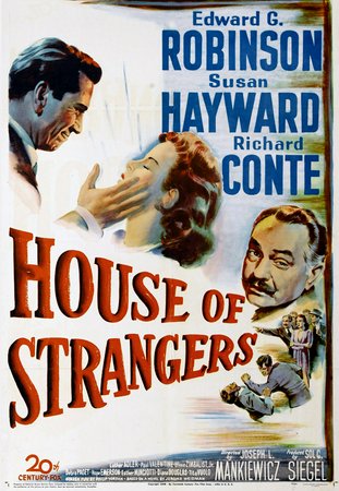 House of Strangers, Edward G. Robinson,Susan Hayward,Richard Conte,Luther Adler,Paul Valentine,Efrem Zimbalist Jr.,Debra Paget,Hope Emerson,Esther Minciotti,Diana Douglas