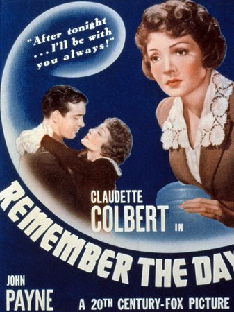 Remember the Day, Claudette Colbert,John Payne,Shepperd Strudwick,Ann Todd,Douglas Croft,Jane Seymour,Anne Revere,Frieda Inescort,Harry Hayden,Francis Pierlot