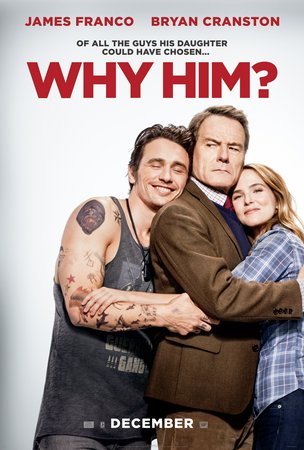 Why Him?, Bryan Cranston,James Franco,Zoey Deutch,Megan Mullally,Cedric the Entertainer,Keegan-Michael Key,Griffin Gluck,Andrew Rannells,Adam DeVine,Zack Pearlman