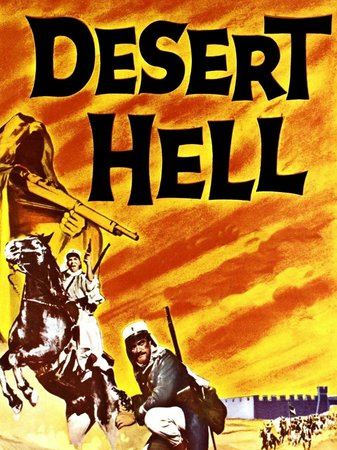 Desert Hell, Brian Keith,Barbara Hale,Richard Denning,Johnny Desmond,Phillip Pine,Richard Shannon,Duane Grey,Charles H. Gray,Lud Veigel,Richard Gilden