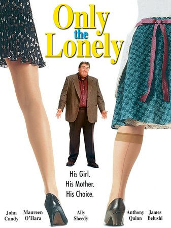Only the Lonely, John Candy,Maureen O'Hara,Ally Sheedy,Anthony Quinn,Kevin Dunn,Milo O'Shea,Bert Remsen,James Belushi,Joe V. Greco,Marvin J. McIntyre