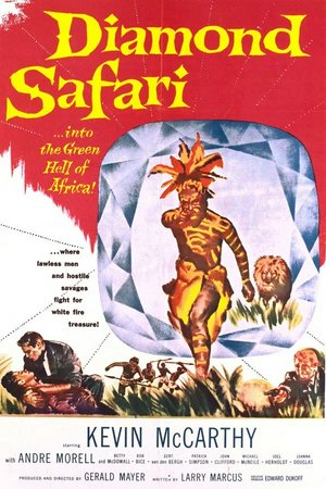 Diamond Safari, Kevin McCarthy,André Morell,Joel Herholdt,Gert Van den Bergh,Geoffrey Tsobe,Harry Mekels,Thomas Buson,Joanna Douglas,Betty McDowall,Patrick Simpson