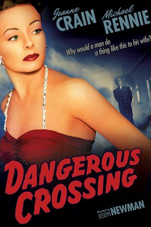 Dangerous Crossing, Jeanne Crain,Carl Betz,Michael Rennie,Max Showalter,Mary Anderson,Marjorie Hoshelle,Willis Bouchey,Yvonne Peattie,Karl Ludwig Lindt,Gayne Whitman