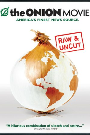 The Onion Movie, Len Cariou,Steven Seagal,Larissa Laskin,Ahmed Ahmed,Daniel Dae Kim,Meredith Baxter,Jed Rees,Rodney Dangerfield,Abigail Mavity,Sarah McElligott
