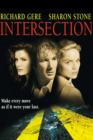 Intersection, Richard Gere,Sharon Stone,Lolita Davidovich,Martin Landau,David Selby,Jennifer Morrison,Ron White,Matthew Walker,Scott Bellis,Patricia Harras