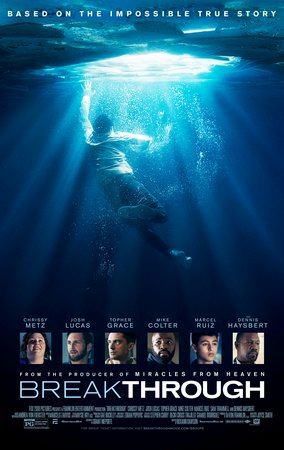 Breakthrough, Chrissy Metz,Josh Lucas,Topher Grace,Mike Colter,Marcel Ruiz,Sam Trammell,Dennis Haysbert,Maddy Martin,Isaac Kragten,Nikolas Dukic