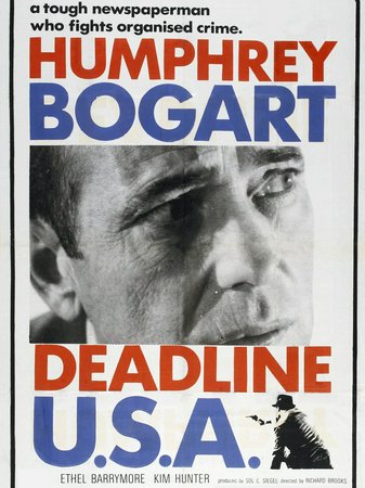 Deadline U.S.A., Humphrey Bogart,Ethel Barrymore,Kim Hunter,Ed Begley,Warren Stevens,Paul Stewart,Martin Gabel,Joe De Santis,Joyce MacKenzie,Audrey Christie