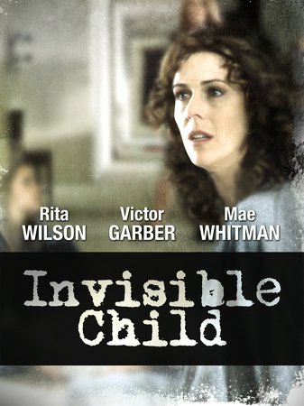 Invisible Child, Rita Wilson, Victor Garber, Tushka Bergen, David Dorfman, Mae Whitman