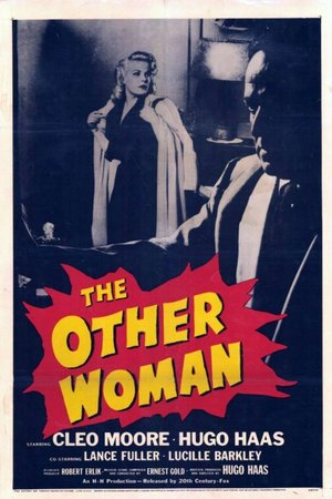 The Other Woman, Hugo Haas,Cleo Moore,Lance Fuller,Lucille Barkley,Jack Macy,John Qualen,Jan Arvan,Karolee Kelly,Carolee Kelly,Steve Mitchell