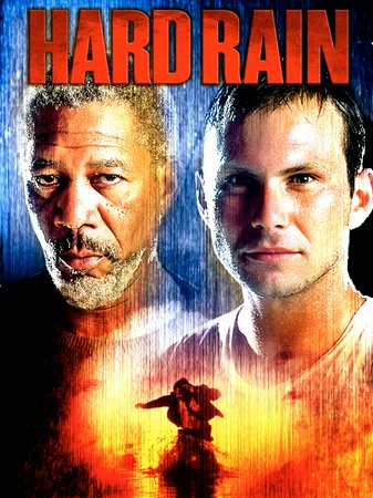 Hard Rain, Morgan Freeman,Christian Slater,Randy Quaid,Minnie Driver,Edward Asner,Richard Dysart,Betty White,Mark Rolston,Peter Murnik,Dann Florek