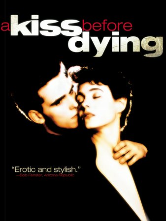 A Kiss Before Dying, Matt Dillon,Sean Young,Max von Sydow,Diane Ladd,Joy Lee,James Russo,Ad-Rock,Martha Gehman,Yvette Edelhart,Jim Fyfe