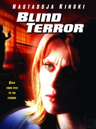 Blind Terror, Nastassja Kinski, Stewart Bick, Maxim Roy, Gordon Pinsent