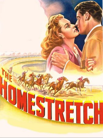 The Homestretch, Cornel Wilde,Maureen O'Hara,Glenn Langan,Helen Walker,James Gleason,Henry Stephenson,Margaret Bannerman,Ethel Griffies,Tommy Cook,Nancy Evans