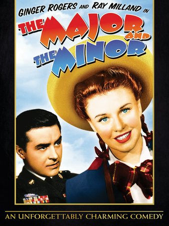 The Major and the Minor, Ginger Rogers,Ray Milland,Diana Lynn,Rita Johnson,Robert Benchley,Edward Fielding,Frankie Thomas,Raymond Roe,Charles Smith,Larry Nunn