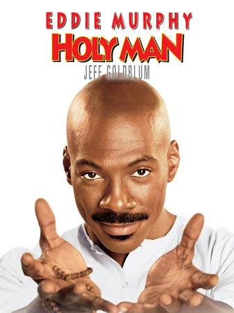 Holy Man, Eddie Murphy,Jeff Goldblum,Kelly Preston,Robert Loggia,Jon Cryer,Eric McCormack,Sam Kitchin,Robert Small,Marc Macaulay,Mary Stout