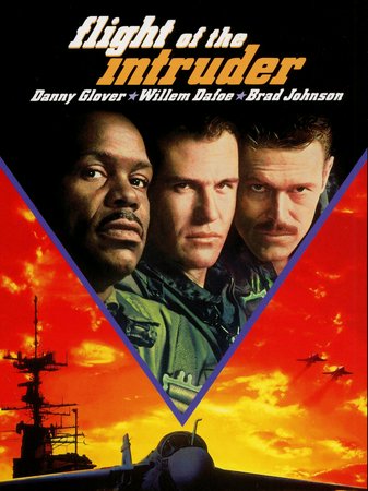 Flight of the Intruder, Danny Glover,Willem Dafoe,Brad Johnson,Rosanna Arquette,Tom Sizemore,J. Kenneth Campbell,Jared Chandler,Dann Florek,Madison Mason,Ving Rhames
