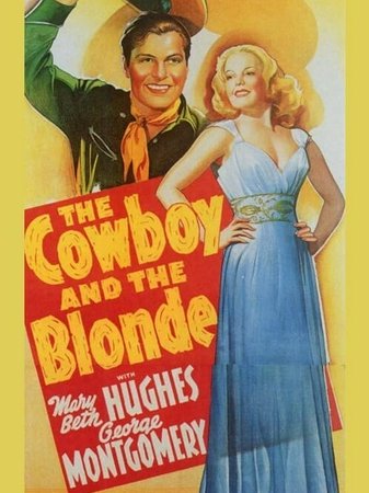 The Cowboy and the Blonde, Mary Beth Hughes,George Montgomery,Alan Mowbray,Robert Conway,John Miljan,Richard Lane,Robert Emmett Keane,Minerva Urecal,Fuzzy Knight,George O'Hara