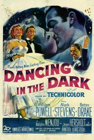 Dancing in the Dark, William Powell,Betsy Drake,Mark Stevens,Adolphe Menjou,Randy Stuart,Lloyd Corrigan,Hope Emerson,Walter Catlett,Don Beddoe,Jean Hersholt
