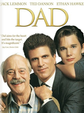 Dad, Jack Lemmon,Ted Danson,Olympia Dukakis,Kathy Baker,Kevin Spacey,Ethan Hawke,Zakes Mokae,J.T. Walsh,Peter Michael Goetz,John Apicella