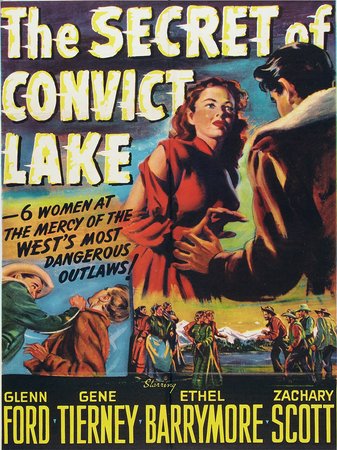The Secret of Convict Lake, Glenn Ford,Gene Tierney,Ethel Barrymore,Zachary Scott,Ann Dvorak,Barbara Bates,Cyril Cusack,Richard Hylton,Helen Westcott,Jeanette Nolan